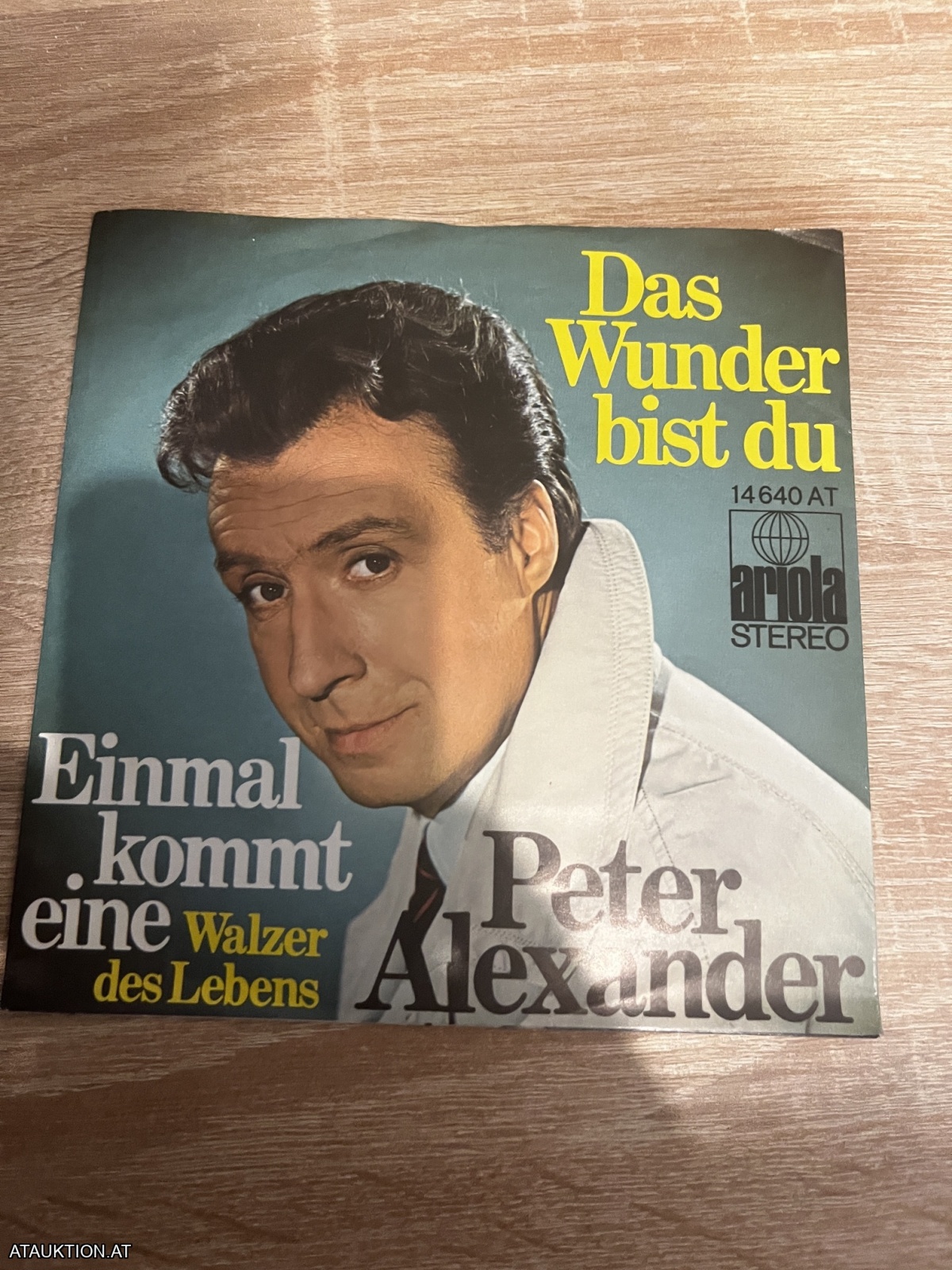 SINGLE / Peter Alexander – Das Wunder Bist Du / Einmal Kommt Eine (Walzer Des Lebens)