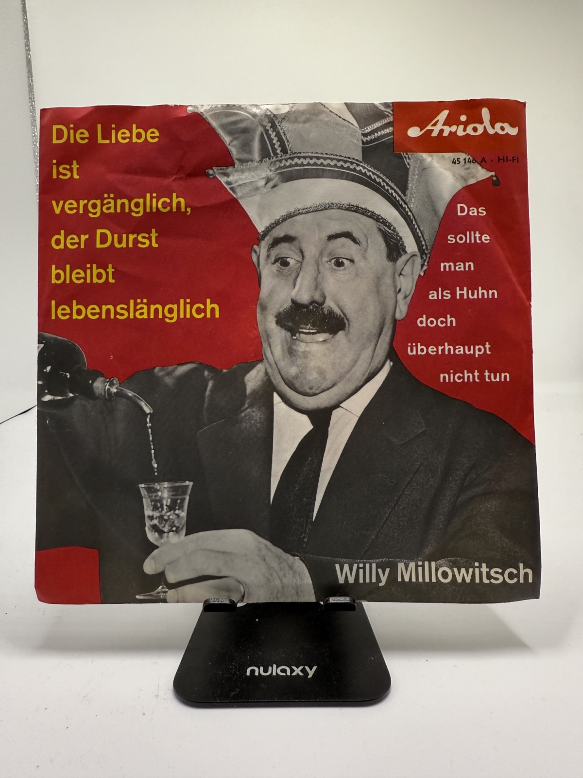 Single / Willy Millowitsch – Die Liebe Ist Vergänglich, Der Durst Bleibt Lebenslänglich