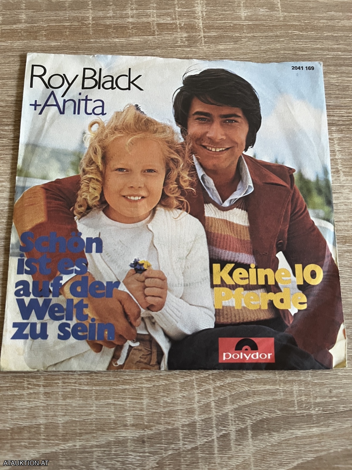 SINGLE / Roy Black + Anita – Schön Ist Es Auf Der Welt Zu Sein / Keine 10 Pferde