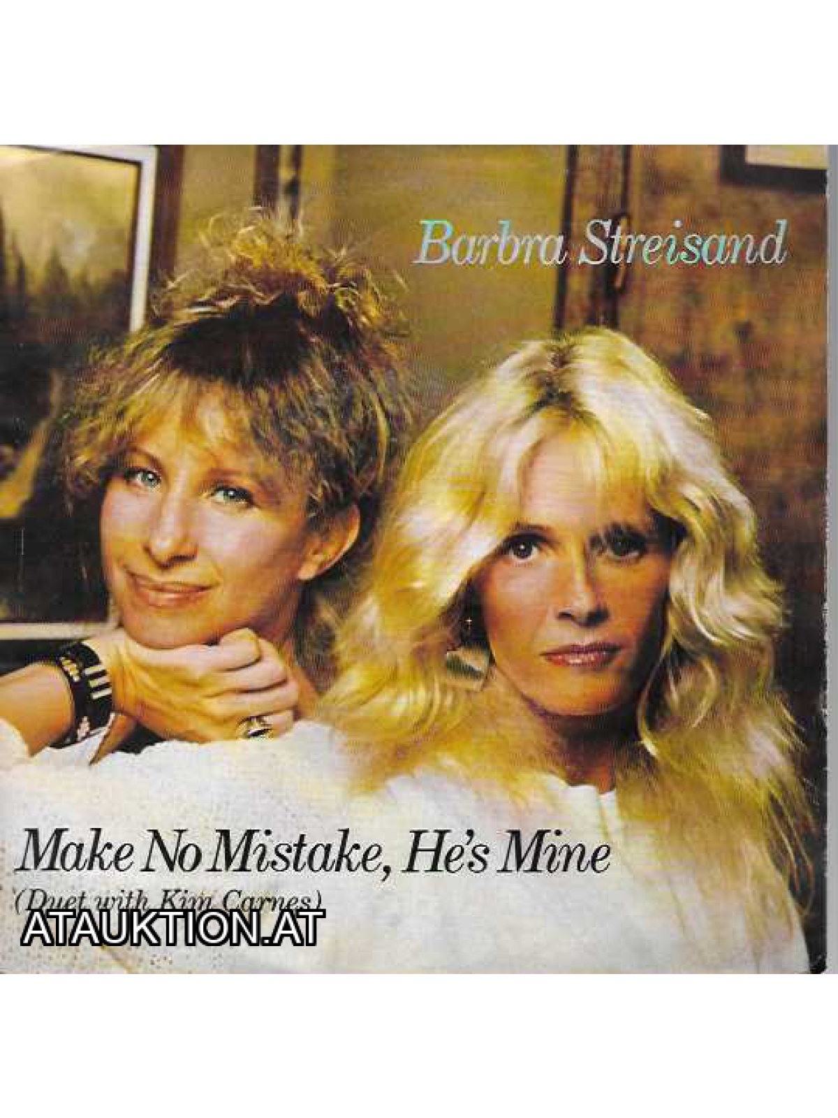 SINGLE / Barbra Streisand Duet With Kim Carnes – Make No Mistake, He's Mine