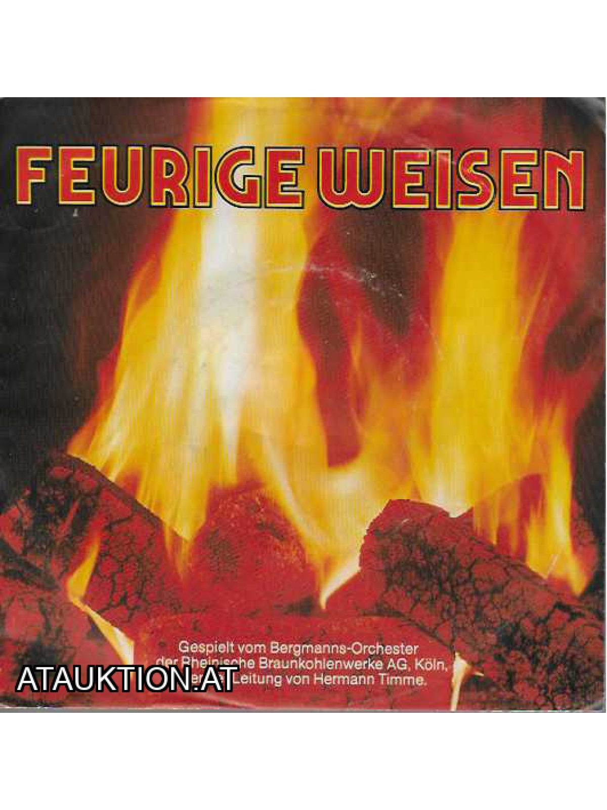 SINGLE / Bergmanns-Orchester der Rheinische Braunkohlenwerke AG – Feurige Weisen