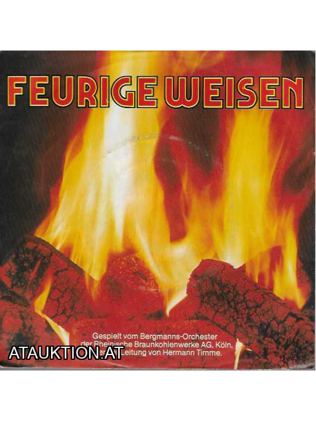 SINGLE / Bergmanns-Orchester der Rheinische Braunkohlenwerke AG – Feurige Weisen