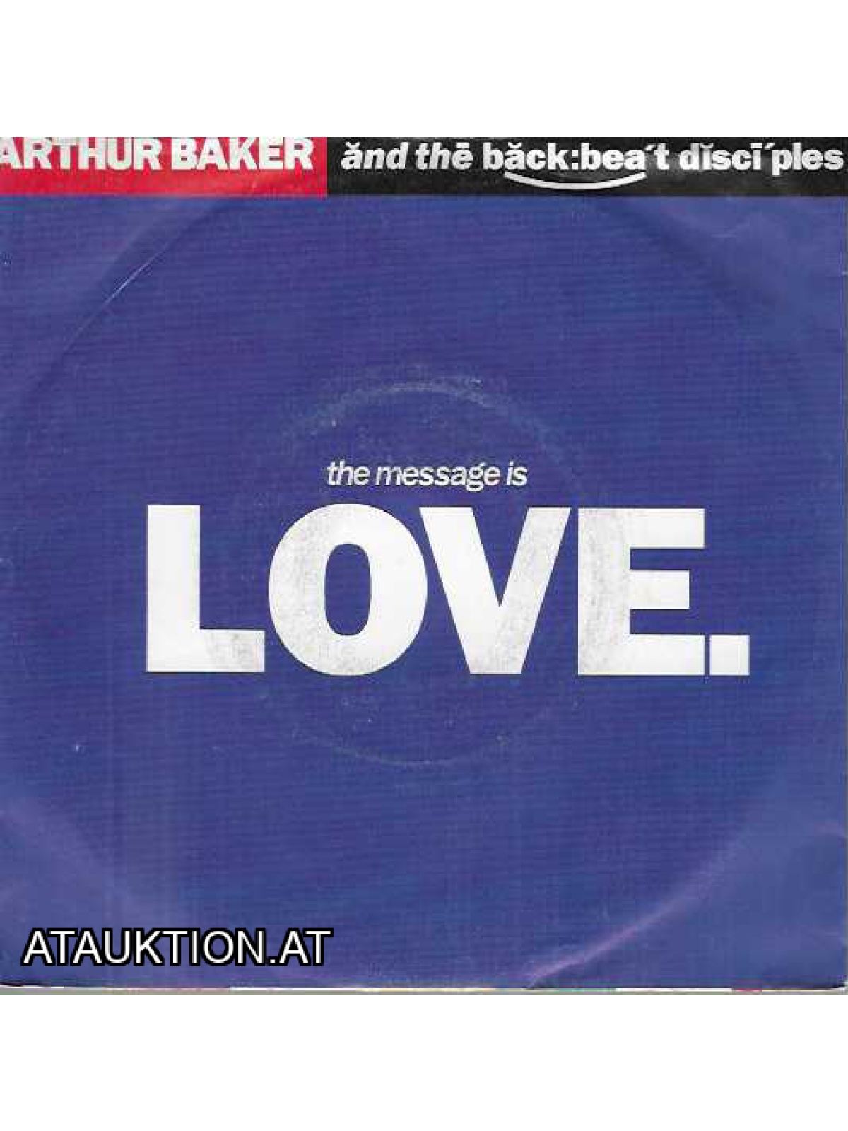 SINGLE / Arthur Baker And The Backbeat Disciples – The Message Is Love.