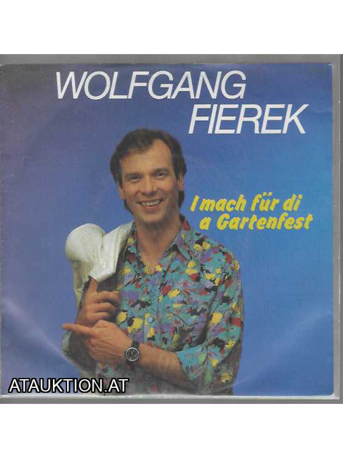 SINGLE / Wolfgang Fierek – I Mach Für Di A Gartenfest