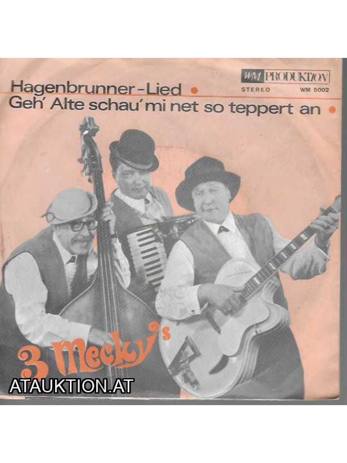 SINGLE / 3 Mecky's – Hagenbrunner-Lied / Geh' Alte Schau' Mi Net So Teppert An