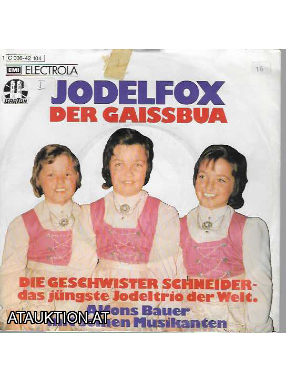 SINGLE / Die Geschwister Schneider, Alfons Bauer Mit Seinen Musikanten – Jodelfox / Der Gaissbua