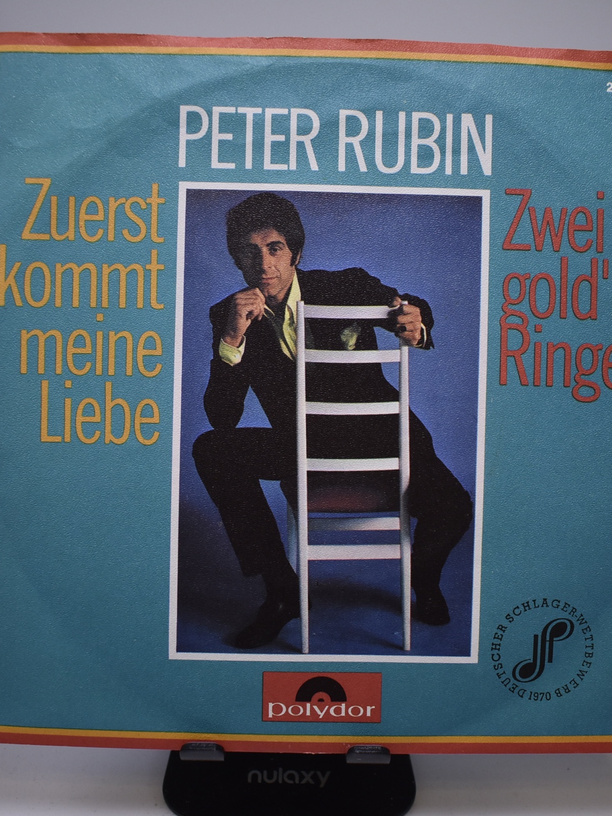 Single / Peter Rubin – Zuerst Kommt Meine Liebe / Zwei Gold'ne Ringe