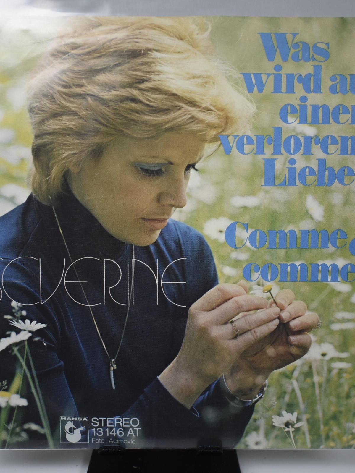 Single / Severine – Was Wird Aus Einer Verlorenen Liebe / Comme Ci, Comme Ça