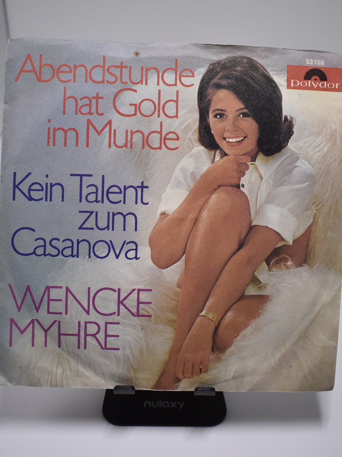 Single / Wencke Myhre – Abendstunde Hat Gold Im Munde / Kein Talent Zum Casanova