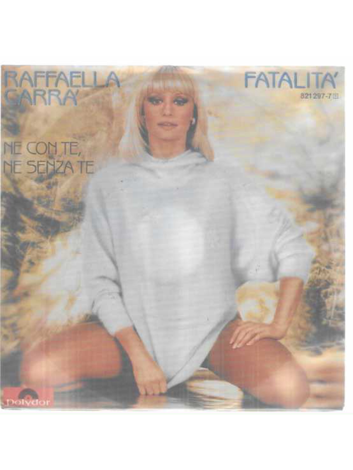 SINGLE / Raffaella Carra' – Fatalità