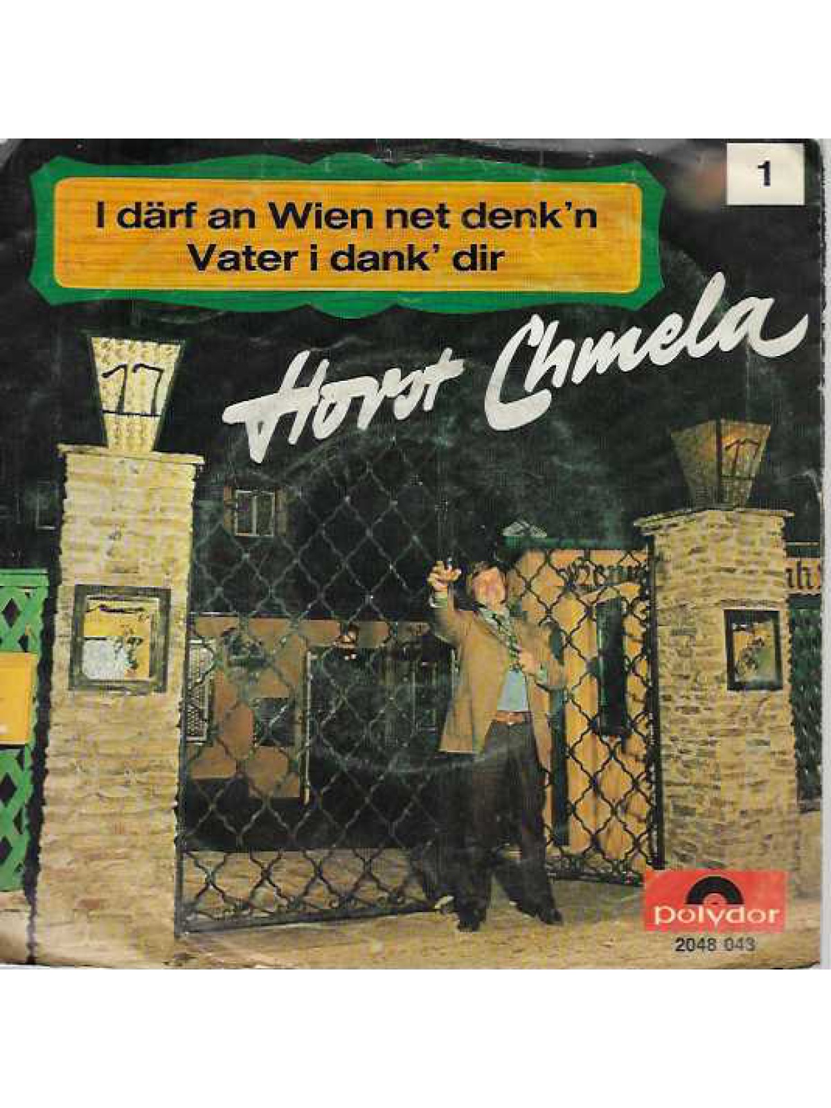 SINGLE / Horst Chmela – I Därf An Wien Net Denk'n / Vater I Dank' Dir