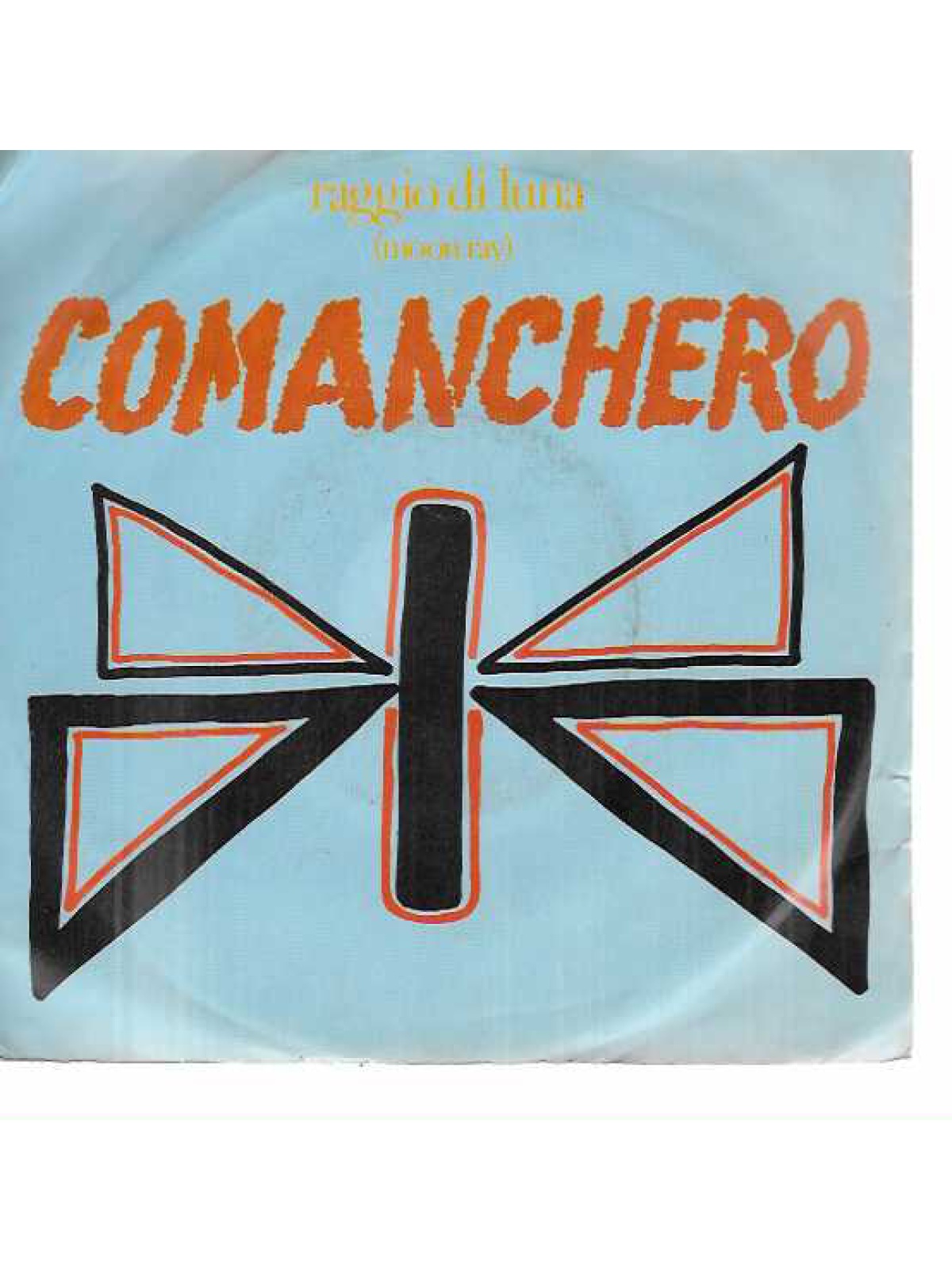 SINGLE / Raggio Di Luna (Moon Ray) – Comanchero