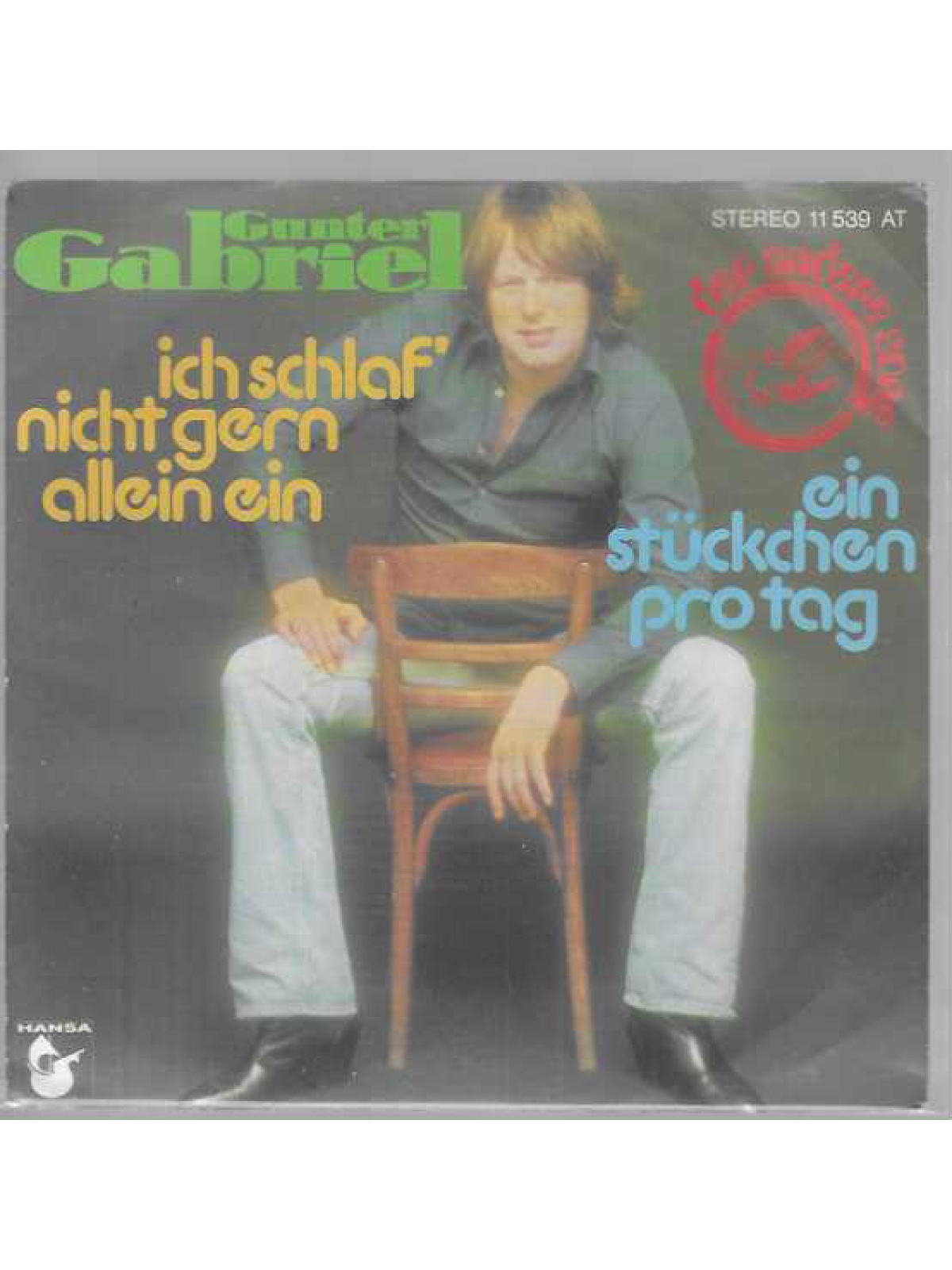 SINGLE / Gunter Gabriel – Ich Schlaf' Nicht Gern Allein Ein / Ein Stückchen Pro Tag