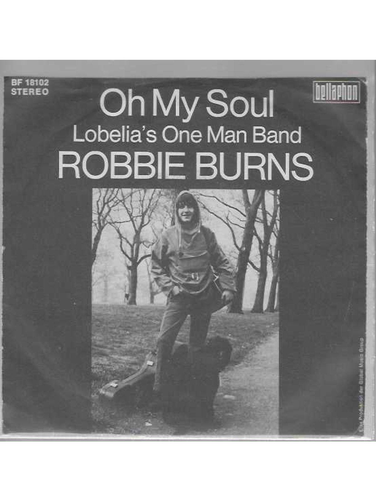 SINGLE / Robbie Burns – Oh My Soul / Lobelia's One Man Band