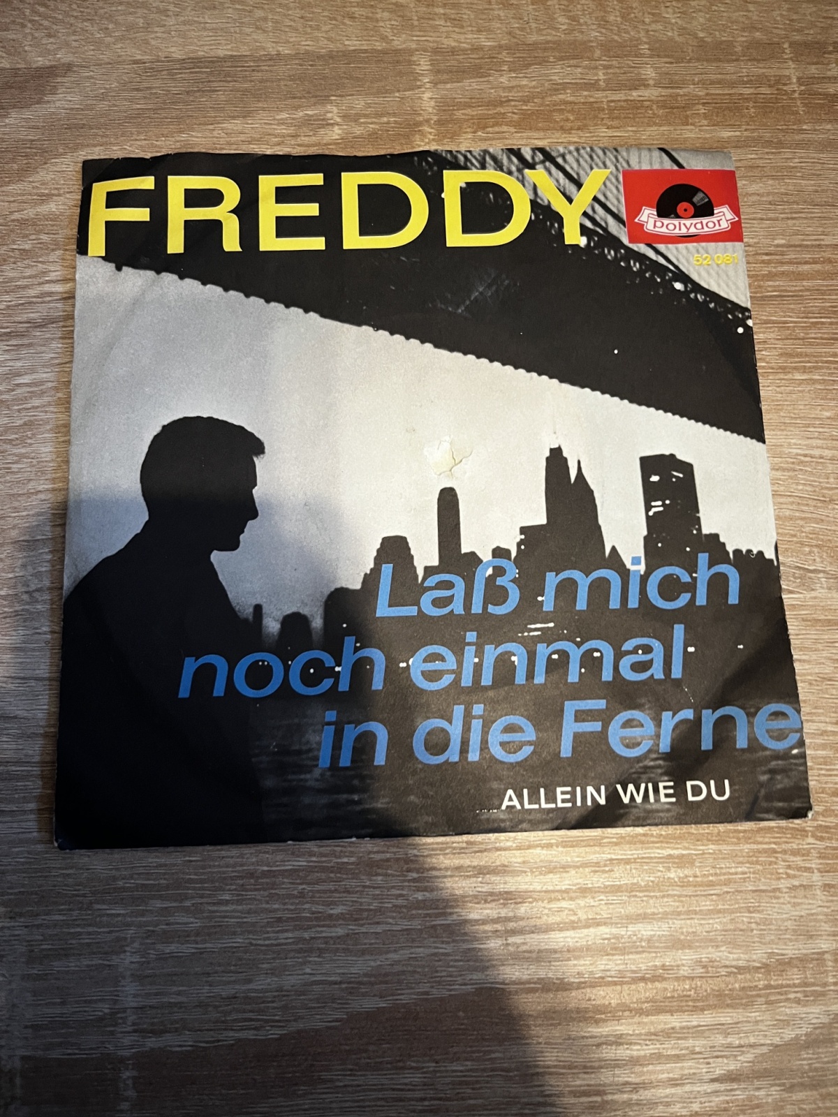 SINGLE / Freddy – Laß Mich Noch Einmal In Die Ferne / Allein Wie Du