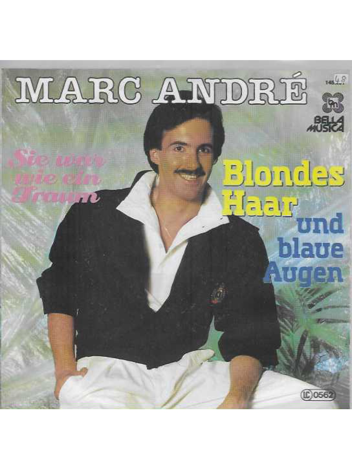 SINGLE / Marc André – Blondes Haar Und Blaue Augen / Sie War Wie Ein Traum