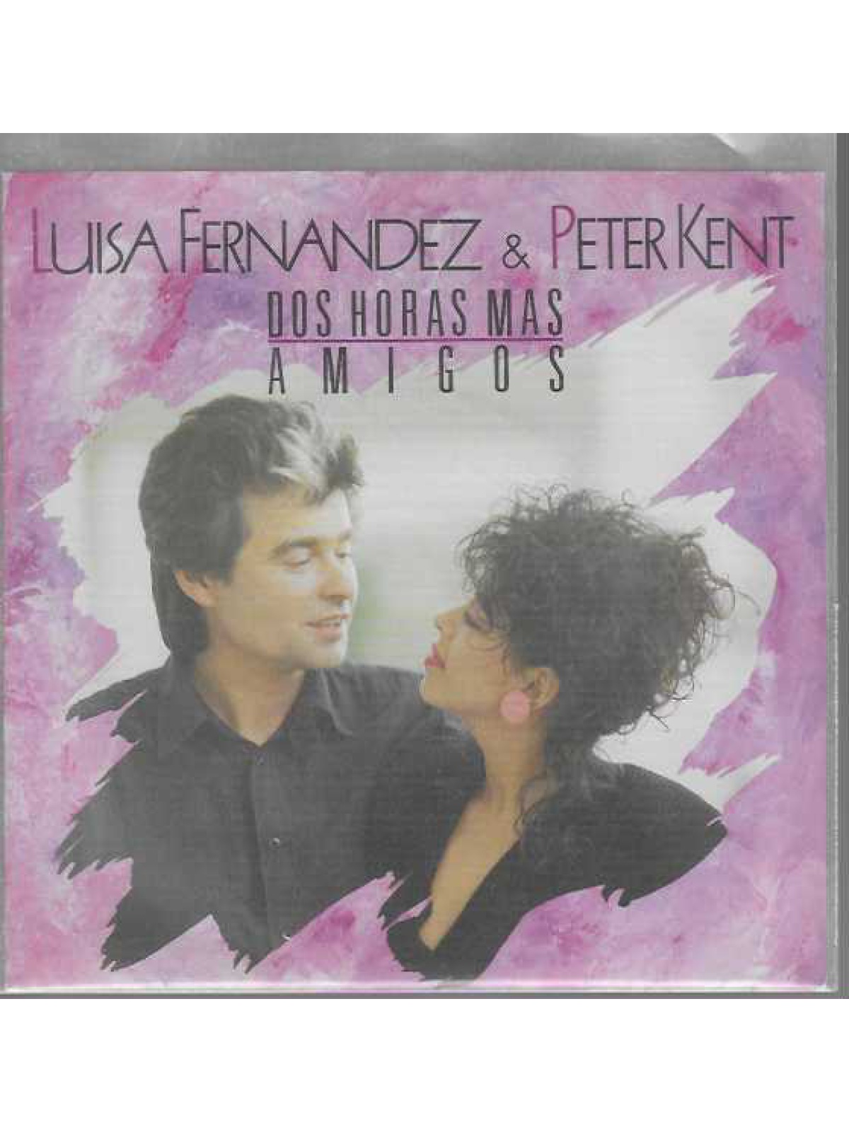 SINGLE / Luisa Fernandez & Peter Kent – Dos Horas Mas / Amigos