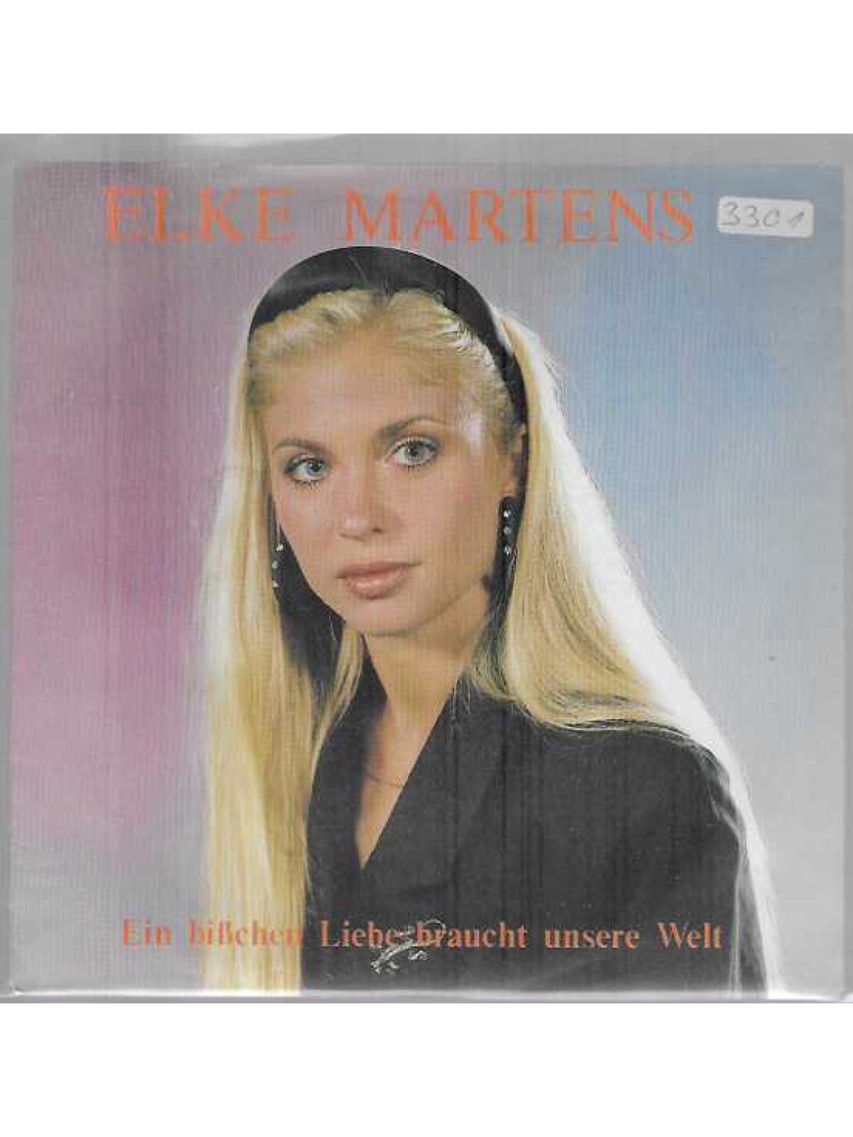 SINGLE / Elke Martens – Ein Bißchen Liebe Braucht Unsere Welt / Im Namen Der Liebe