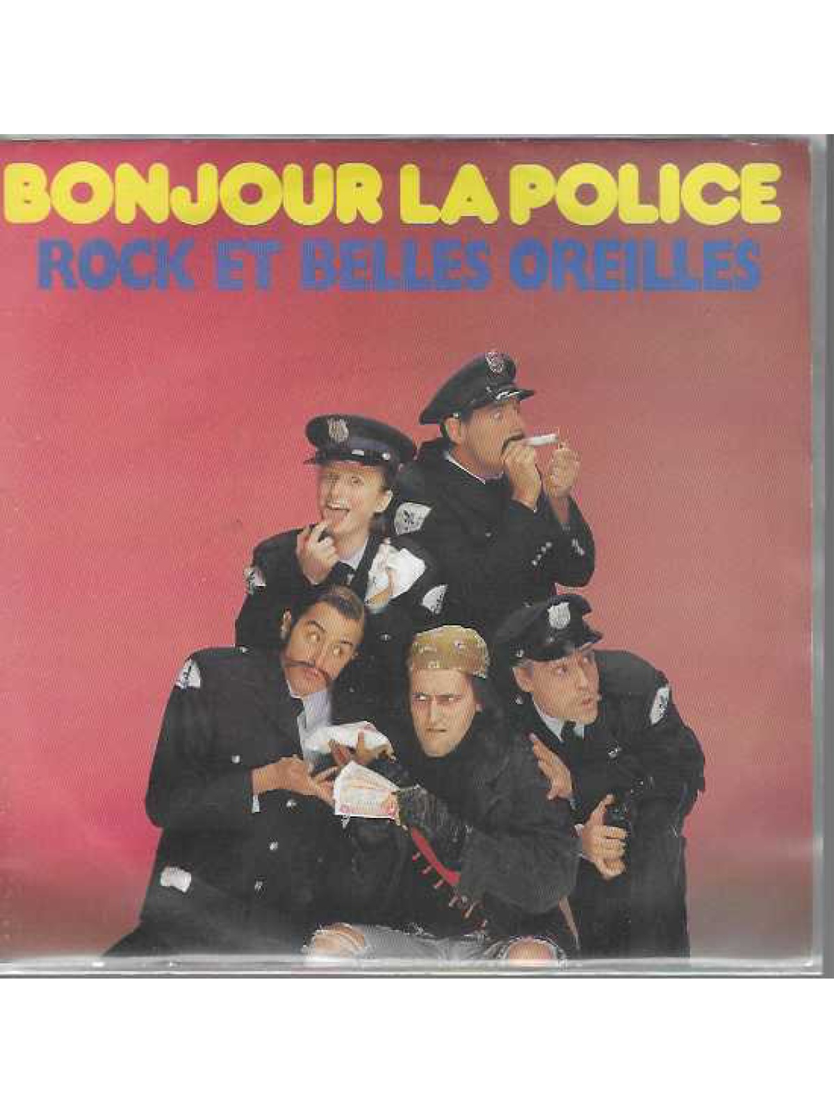 SINGLE / Rock Et Belles Oreilles – Bonjour La Police