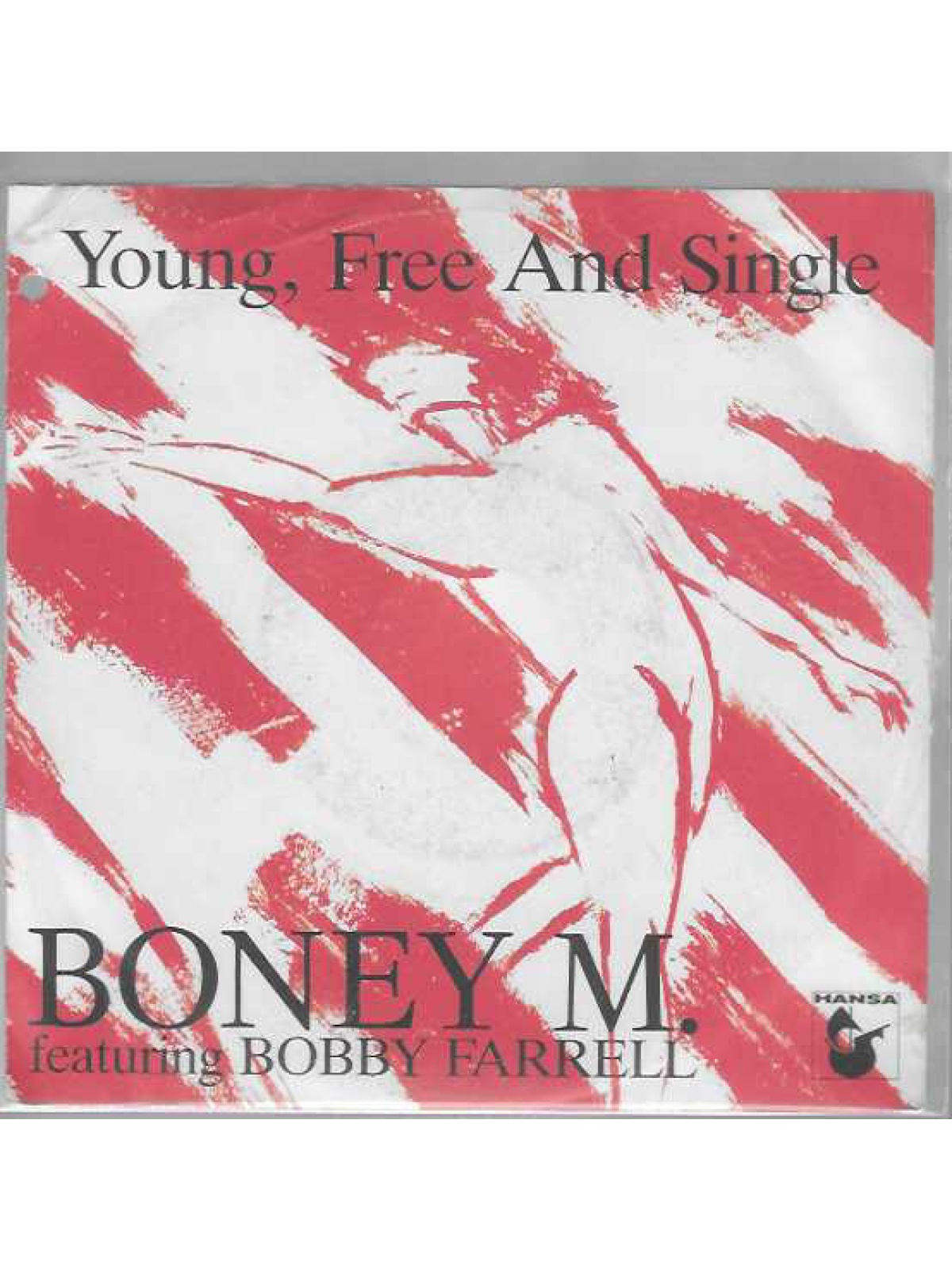 SINGLE / Boney M. Featuring Bobby Farrell – Young, Free And Single