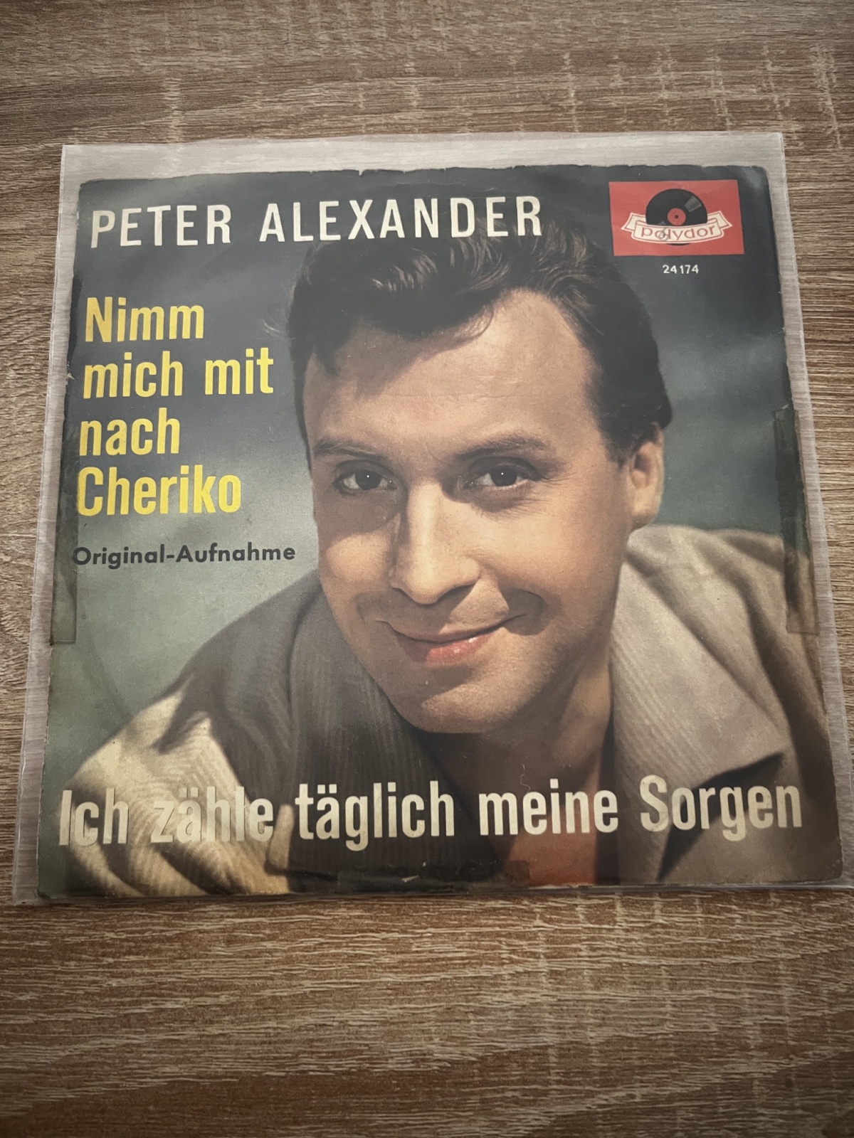 SINGLE / Peter Alexander – Ich Zähle Täglich Meine Sorgen / Nimm Mich Mit Nach Cheriko