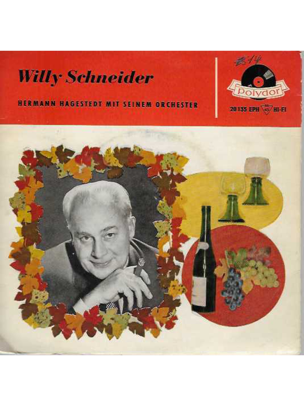 SINGLE / Willy Schneider – Schütt' Die Sorgen In Ein Gläschen Wein