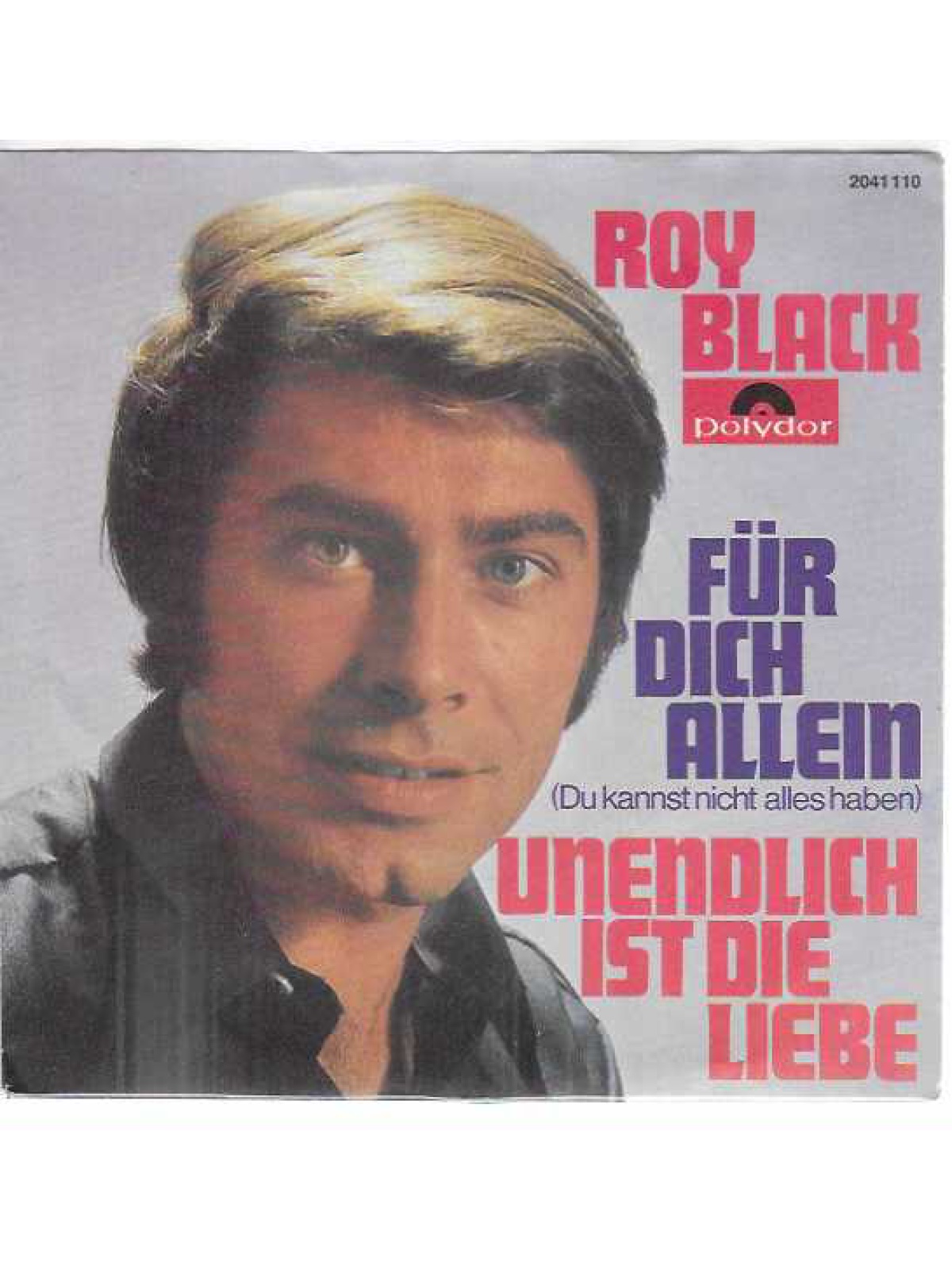 SINGLE / Roy Black – Für Dich Allein / Unendlich Ist Die Liebe