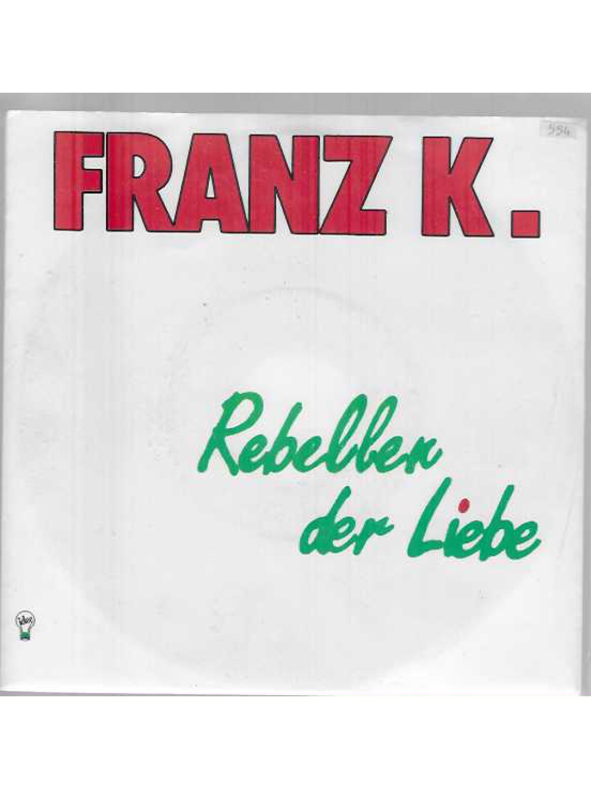 SINGLE / Franz K. – Rebellen Der Liebe