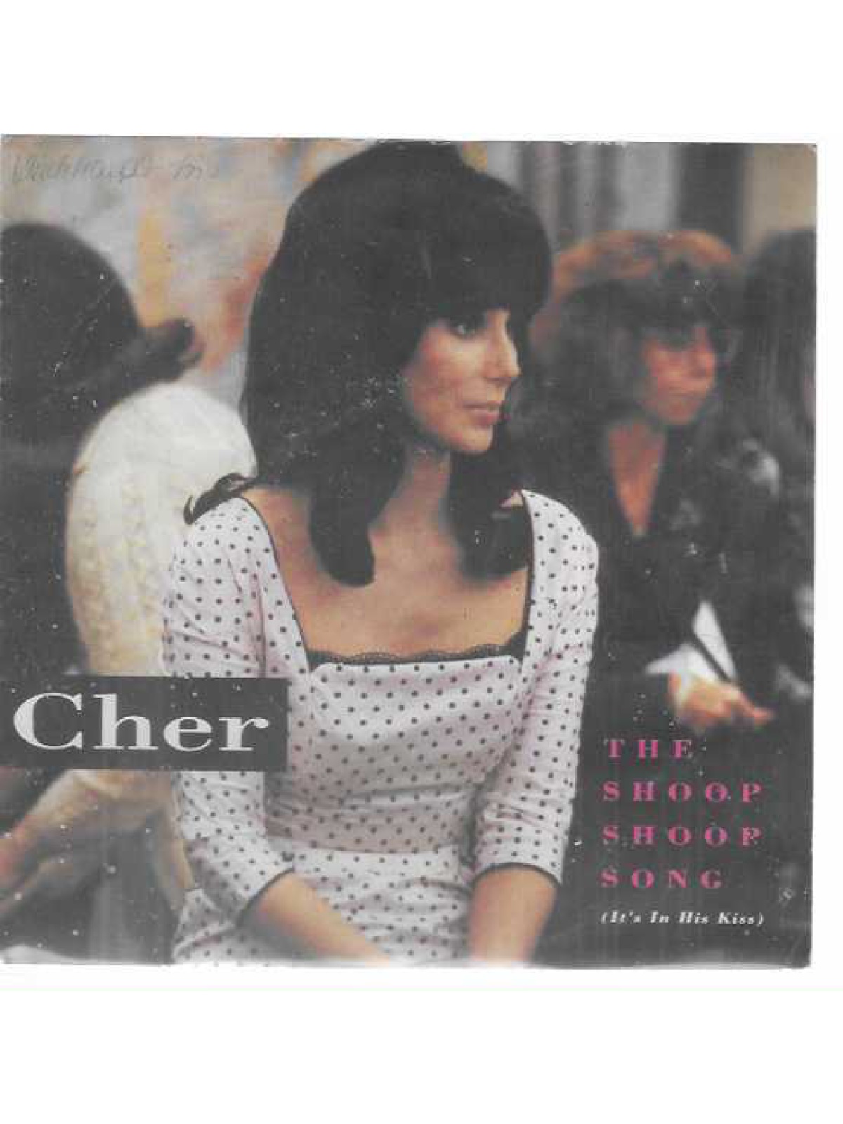 SINGLE / Cher – The Shoop Shoop Song (It's In His Kiss)