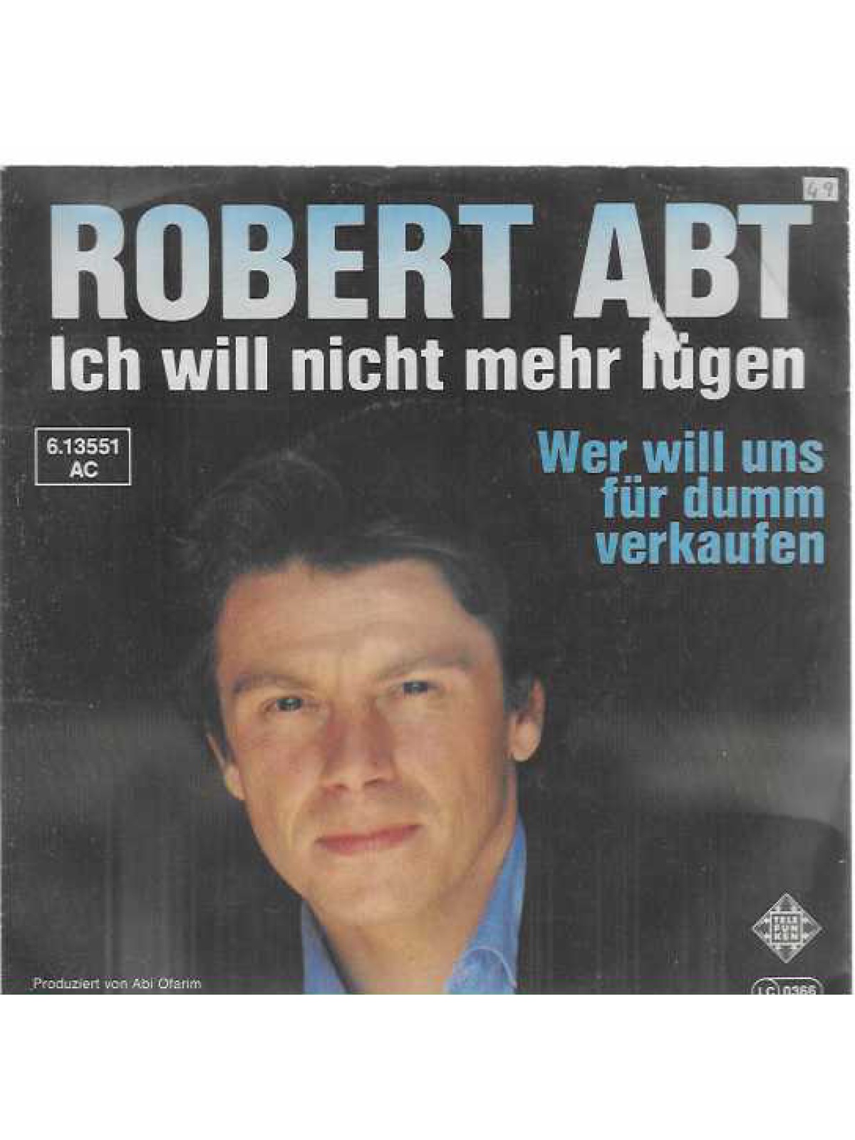 SINGLE / Robert Abt – Ich Will Nicht Mehr Lügen