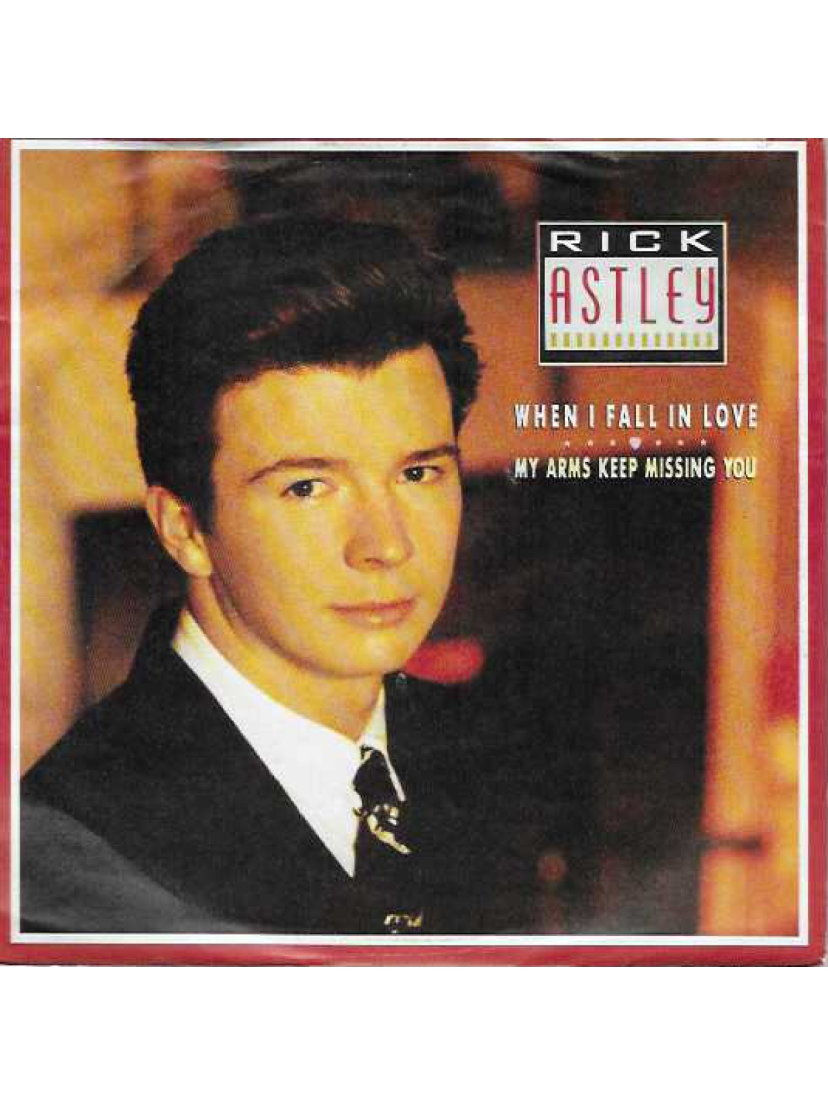 SINGLE / Rick Astley – When I Fall In Love / My Arms Keep Missing You