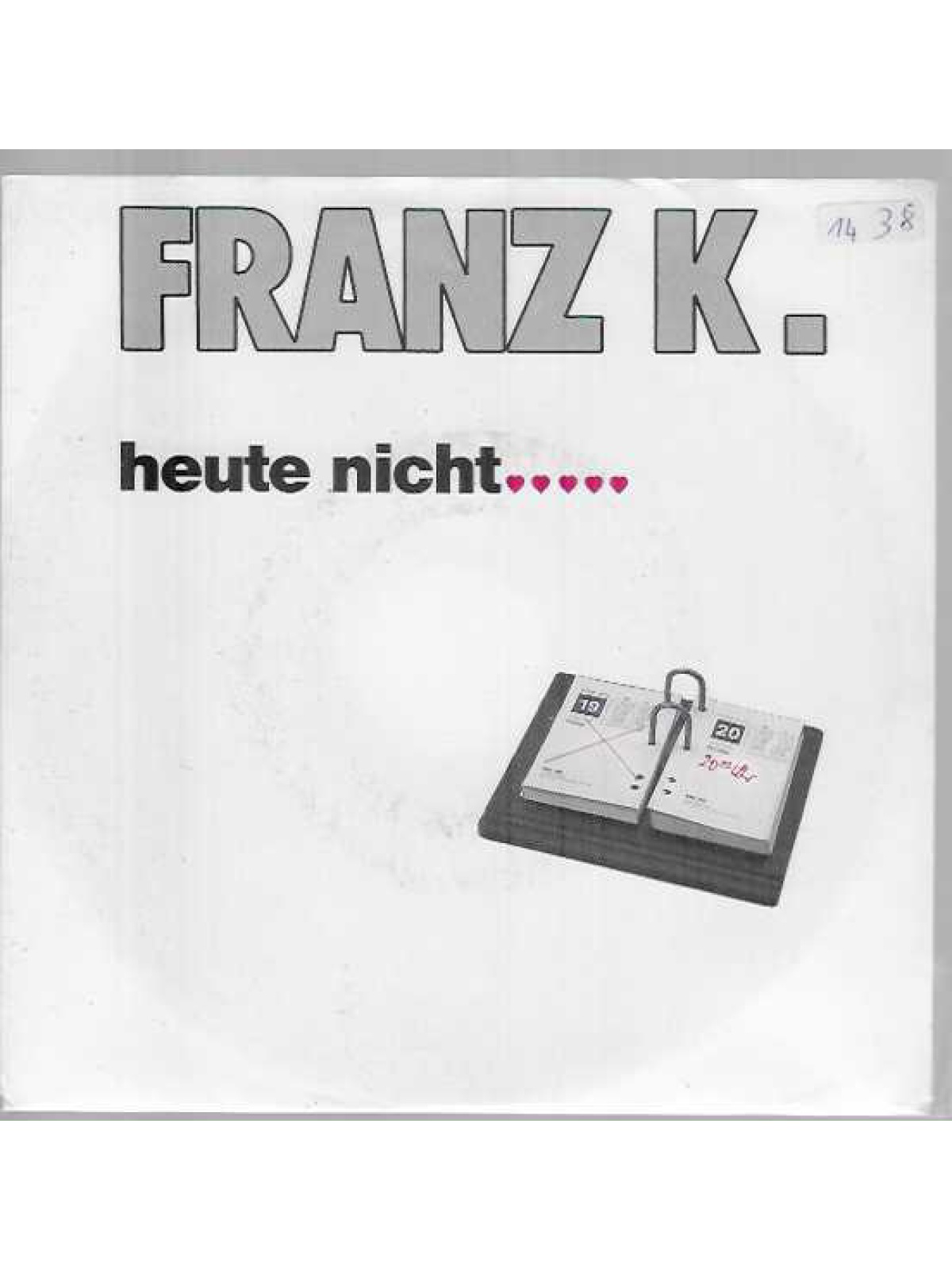 SINGLE / Franz K. – Heute Nicht.....