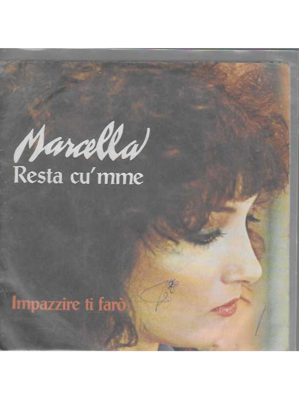 SINGLE / Marcella – Resta Cu' Mme / Impazzire Ti Farò