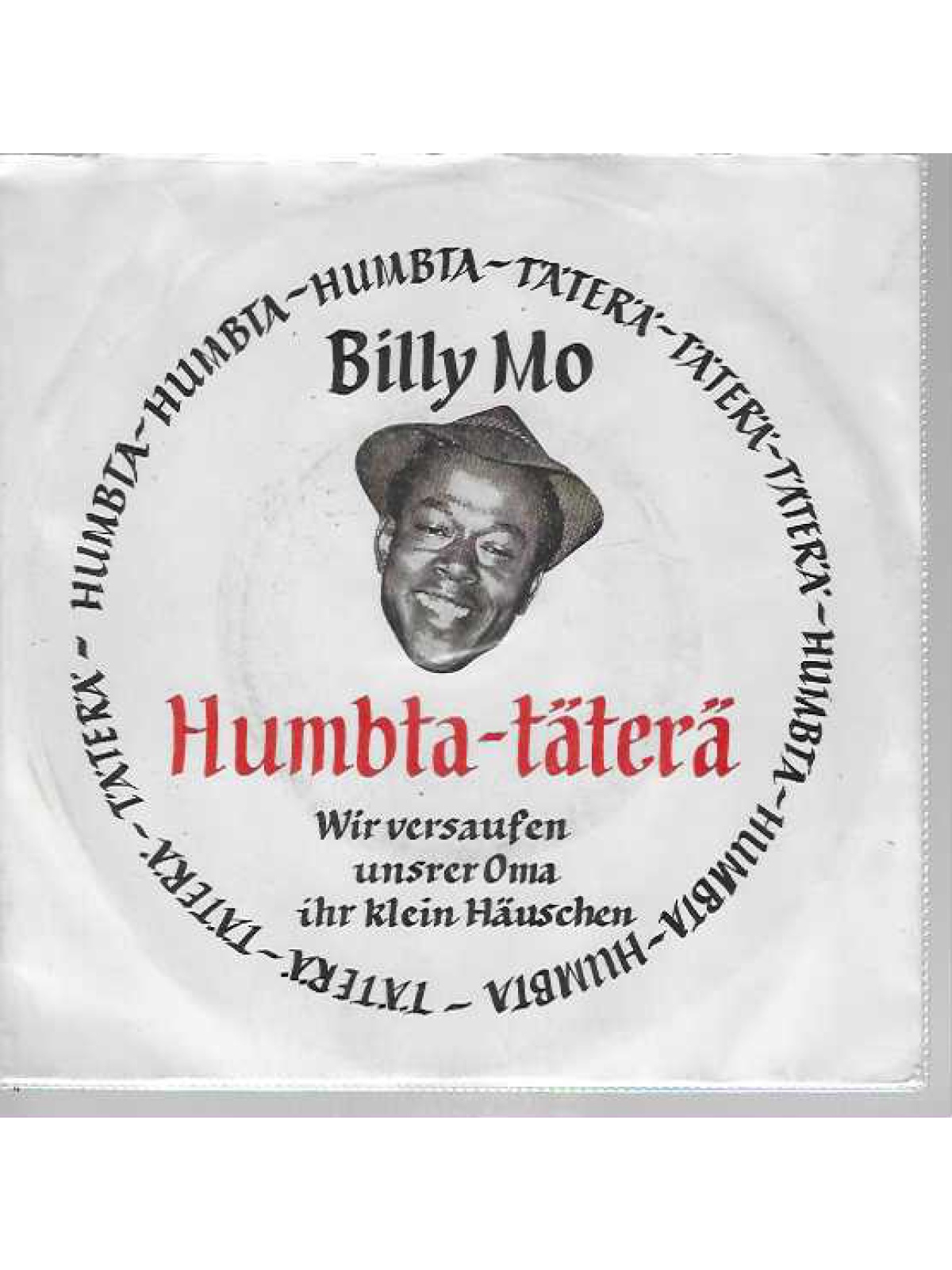 SINGLE / Billy Mo – Humbta-Täterä / Wir Versaufen Unser Oma Ihr Klein Häuschen