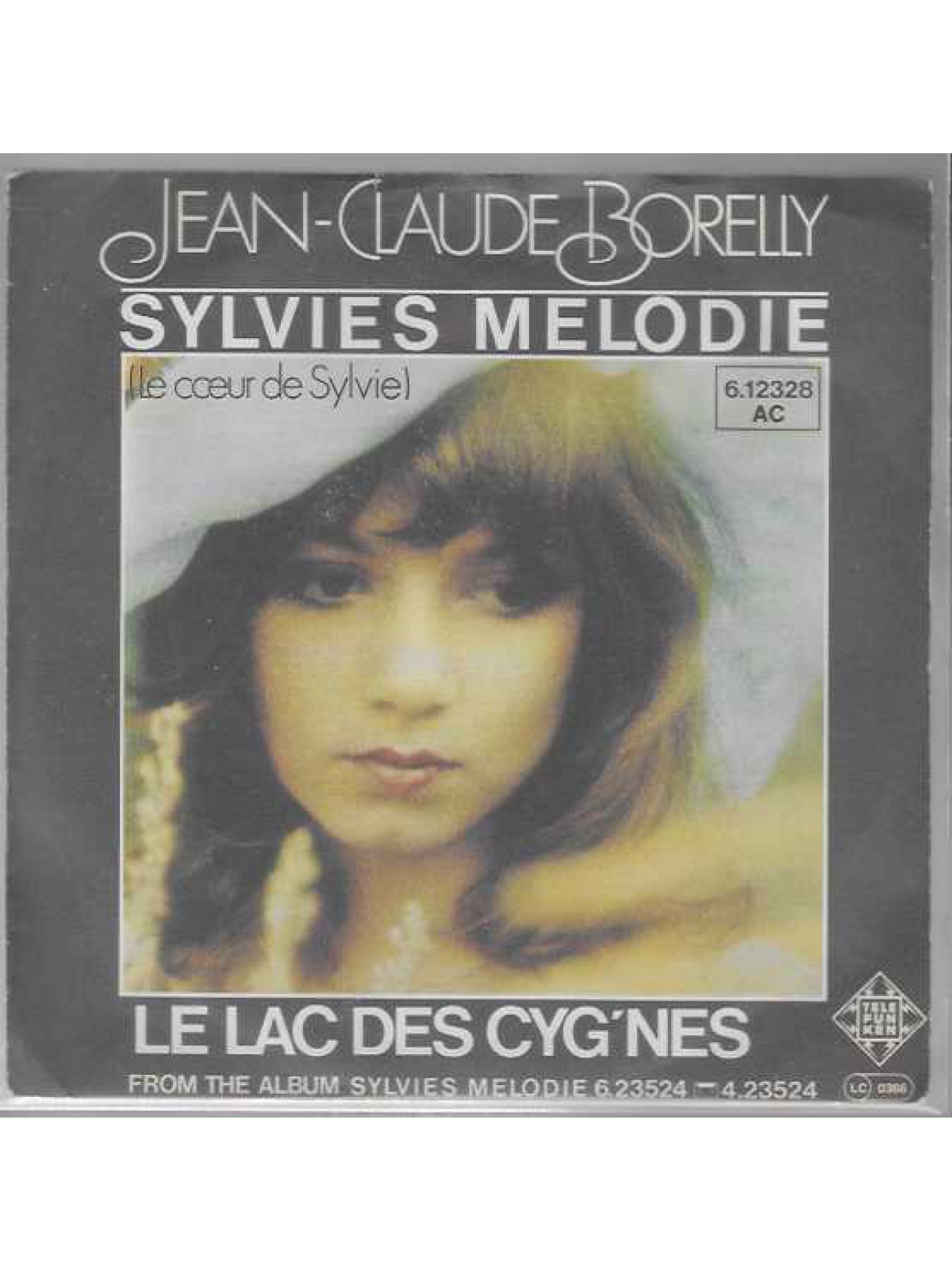 SINGLE / Jean-Claude Borelly – Sylvies Melodie (Le Cœur De Sylvie) / Le Lac Des Cyg'Nes