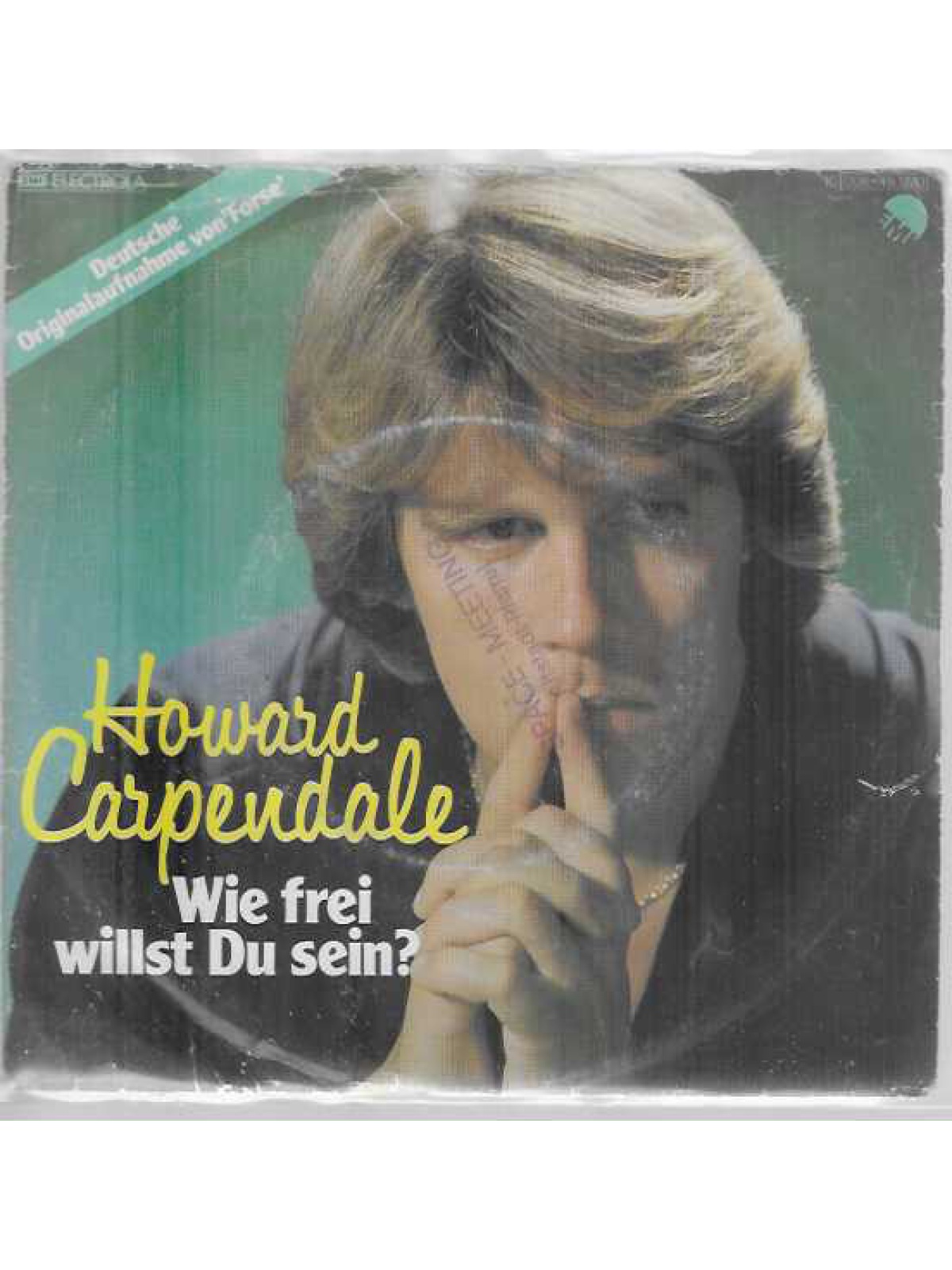 SINGLE / Howard Carpendale – Wie Frei Willst Du Sein?