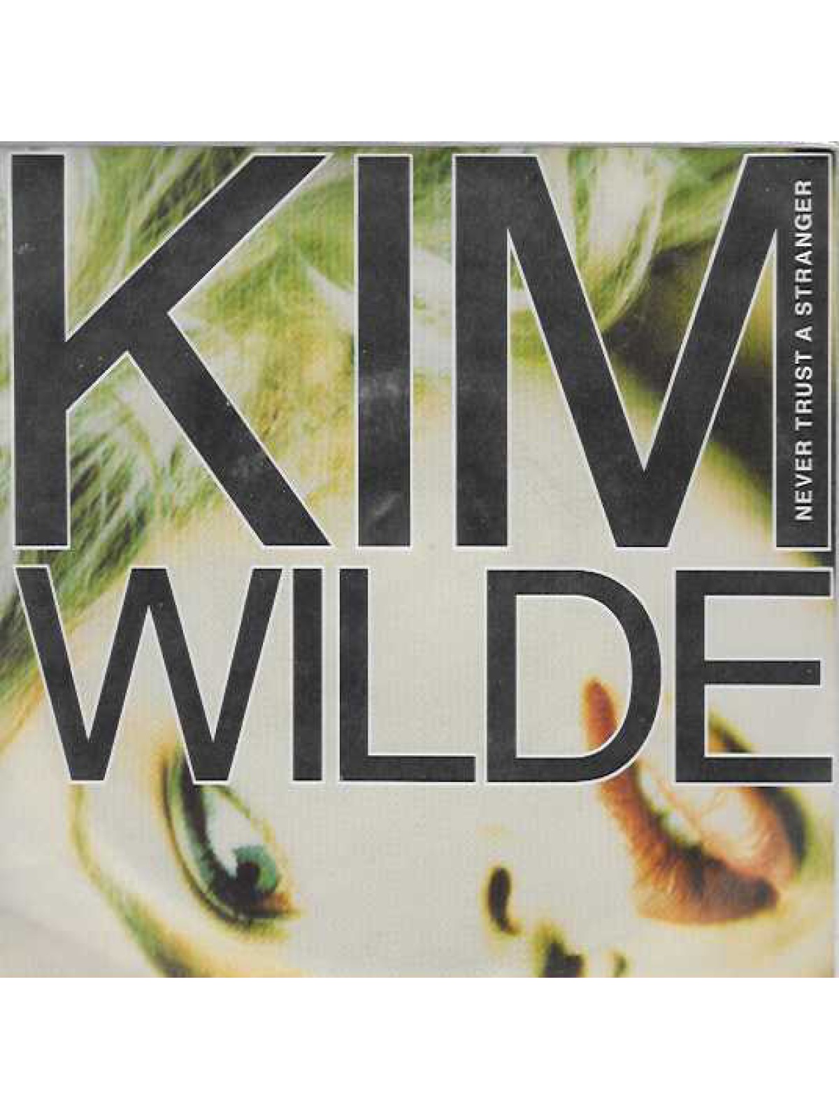 SINGLE / Kim Wilde – Never Trust A Stranger